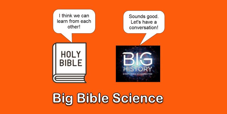 Orange background graphic showing a Bible icon on the left and a Big History image on the right, with speech bubbles and the title 'Big Bible Science'.
