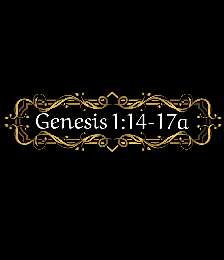 Gold ornamental border at the bottom of a black background, displaying Genesis 1:14-17a text.